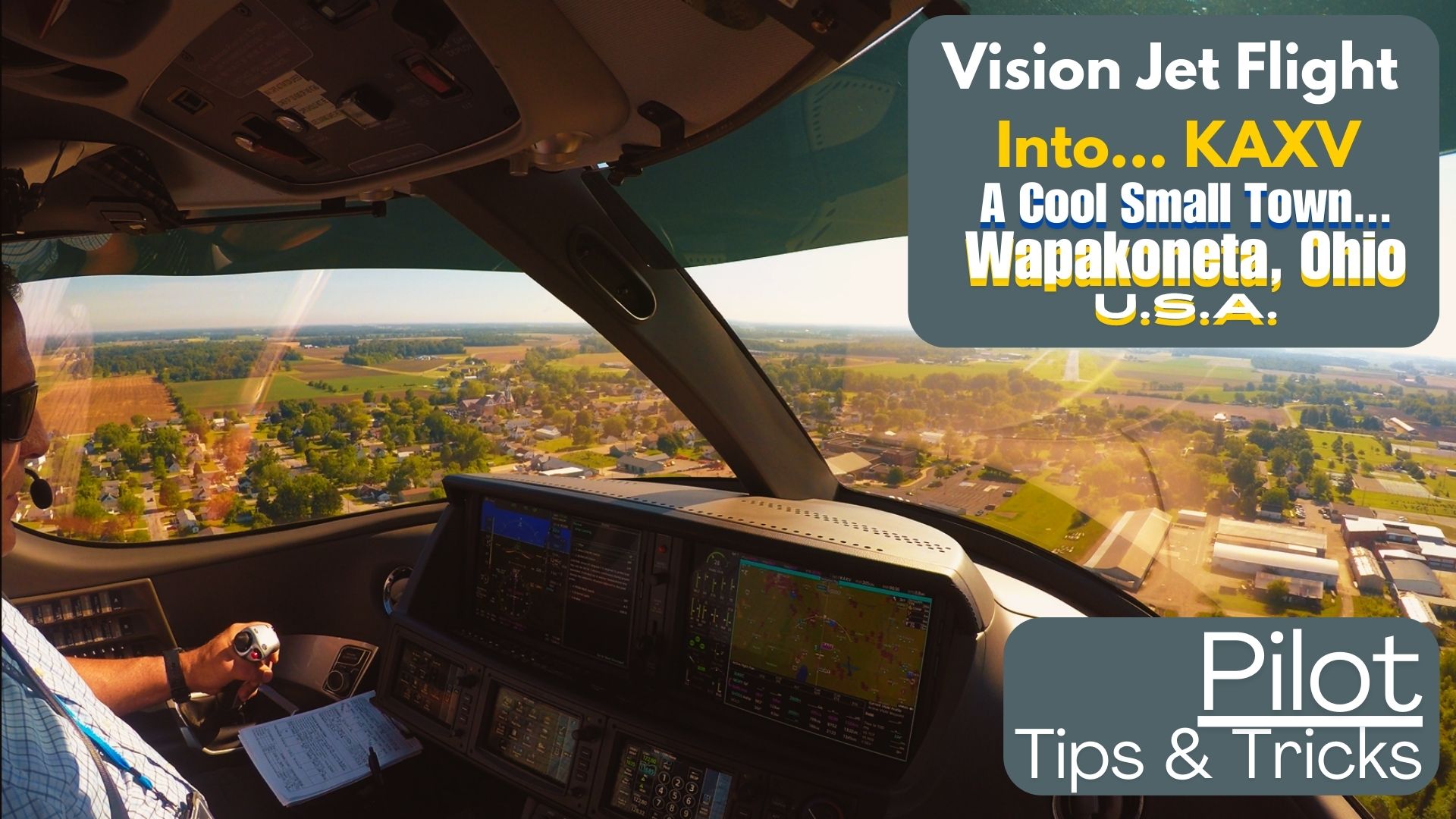 Cirrus SF50 Vision Jet Visits Wapakoneta Ohio… Plus We Discuss Pilot Tips and Tricks